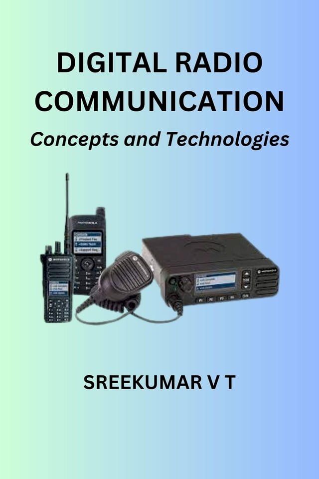  Digital Radio Communication: Concepts and Technologies(Kobo/電子書)