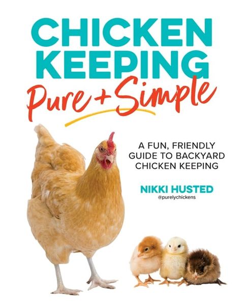 Chicken Keeping Pure and Simple(Kobo/電子書)