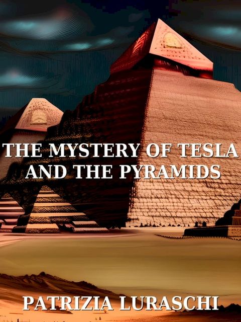 The mistery of Tesla and the pyramids(Kobo/電子書)