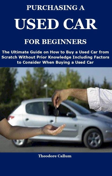 PURCHASING A USED CAR FOR BEGINNERS(Kobo/電子書)