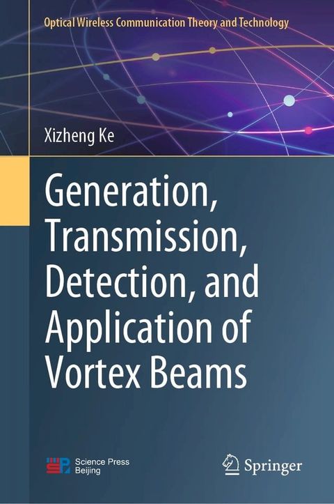 Generation, Transmission, Detection, and Application of Vortex Beams(Kobo/電子書)