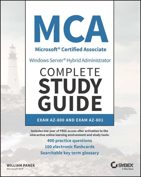 MCA Windows Server Hybrid Administrator Complete Study Guide with 400 Practice Test Questions(Kobo/電子書)