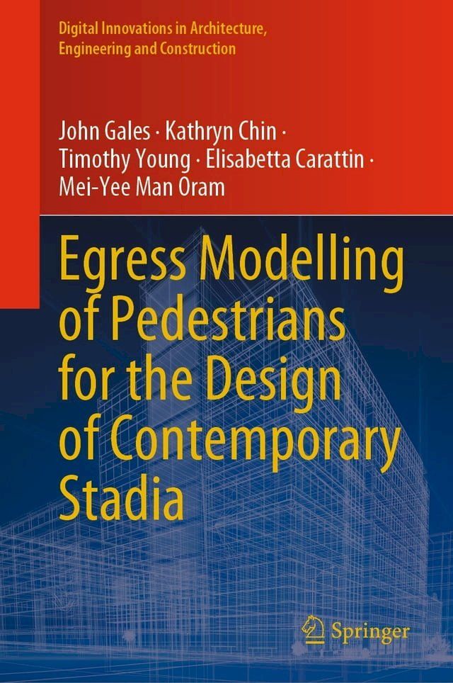  Egress Modelling of Pedestrians for the Design of Contemporary Stadia(Kobo/電子書)