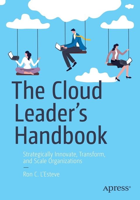 The Cloud Leader’s Handbook(Kobo/電子書)