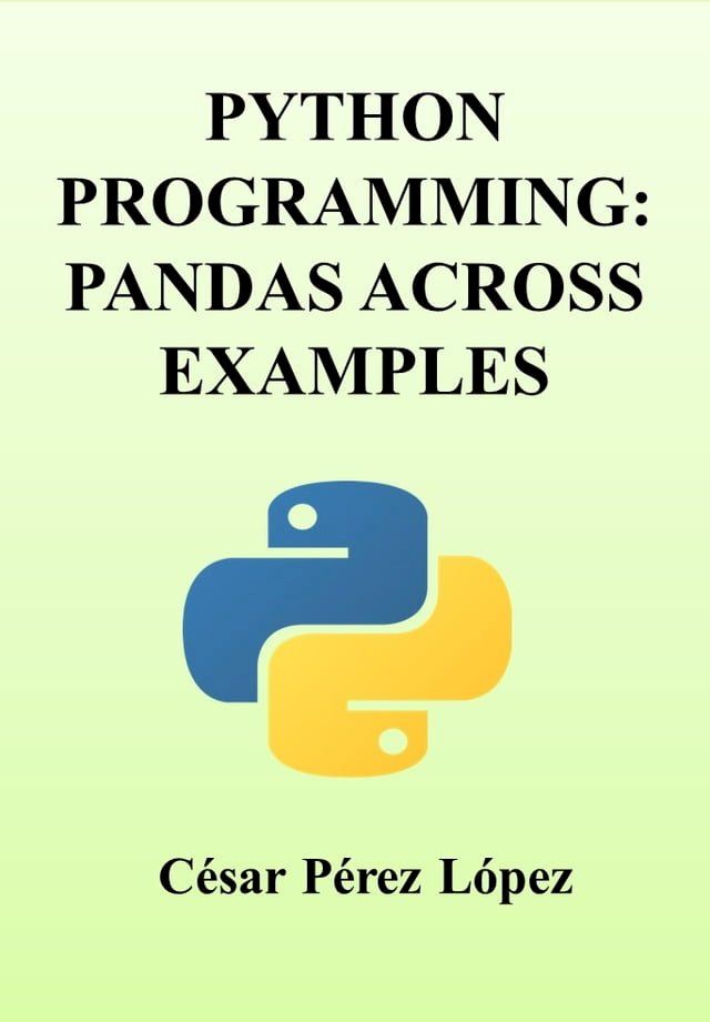  PYTHON PROGRAMMING: PANDAS ACROSS EXAMPLES(Kobo/電子書)