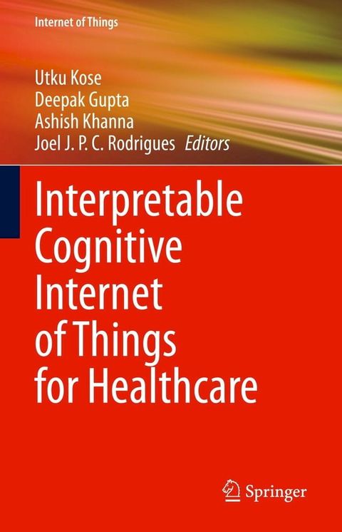 Interpretable Cognitive Internet of Things for Healthcare(Kobo/電子書)