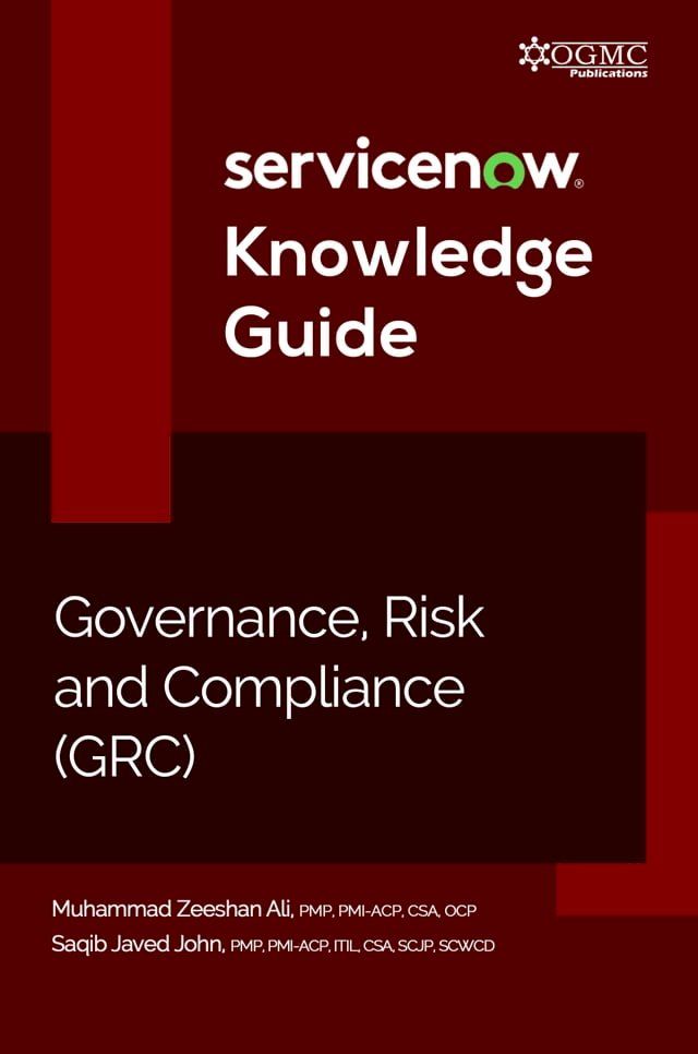  ServiceNow GRC (Governance, Risk and Compliance) Knowledge Guide(Kobo/電子書)