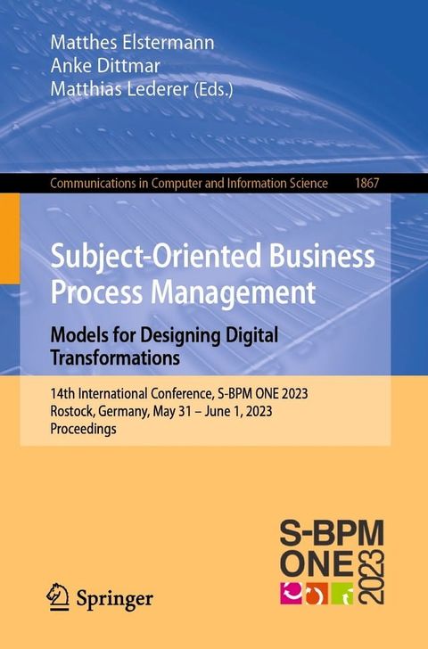 Subject-Oriented Business Process Management. Models for Designing Digital Transformations(Kobo/電子書)