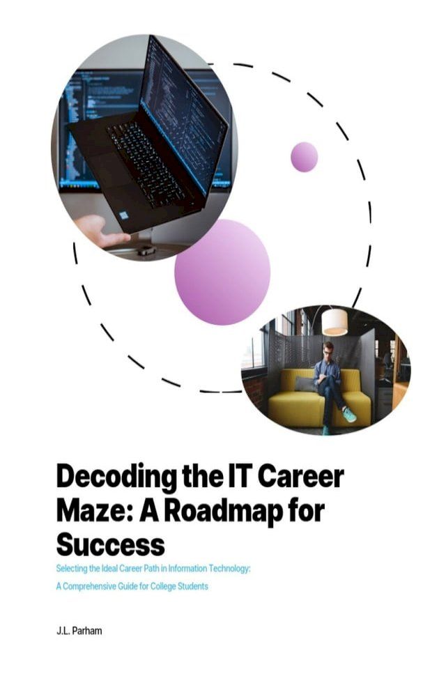  Decoding the IT Career Maze A Roadmap for Success(Kobo/電子書)