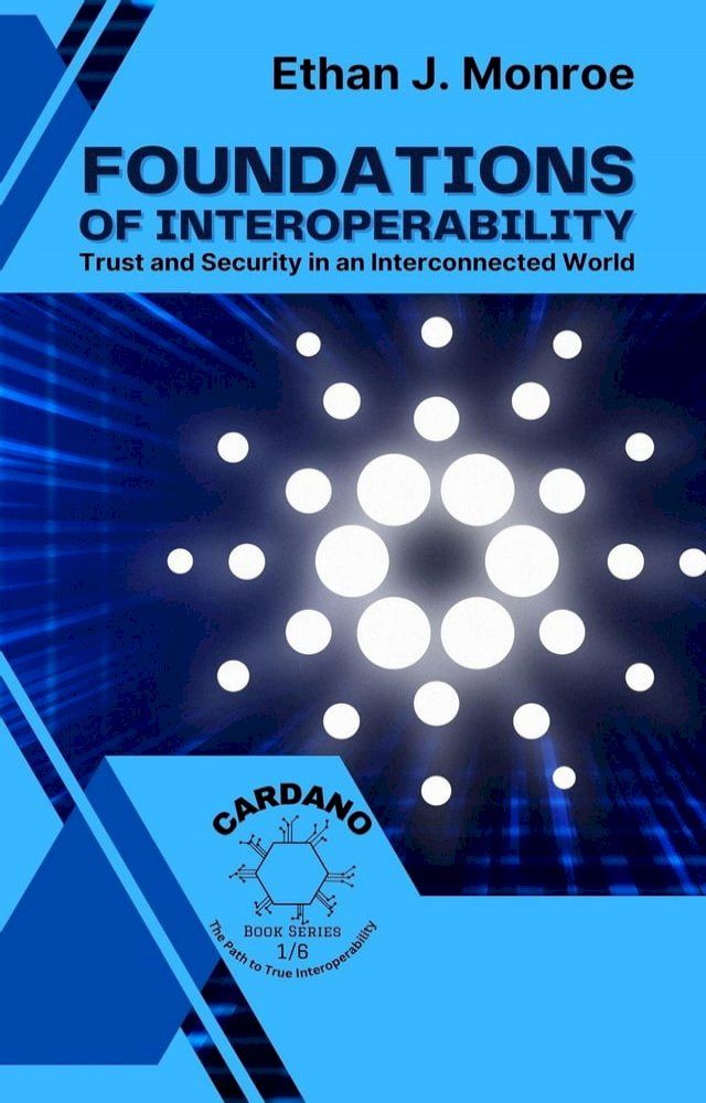  Foundations of Interoperability: Trust and Security in an Interconnected World(Kobo/電子書)