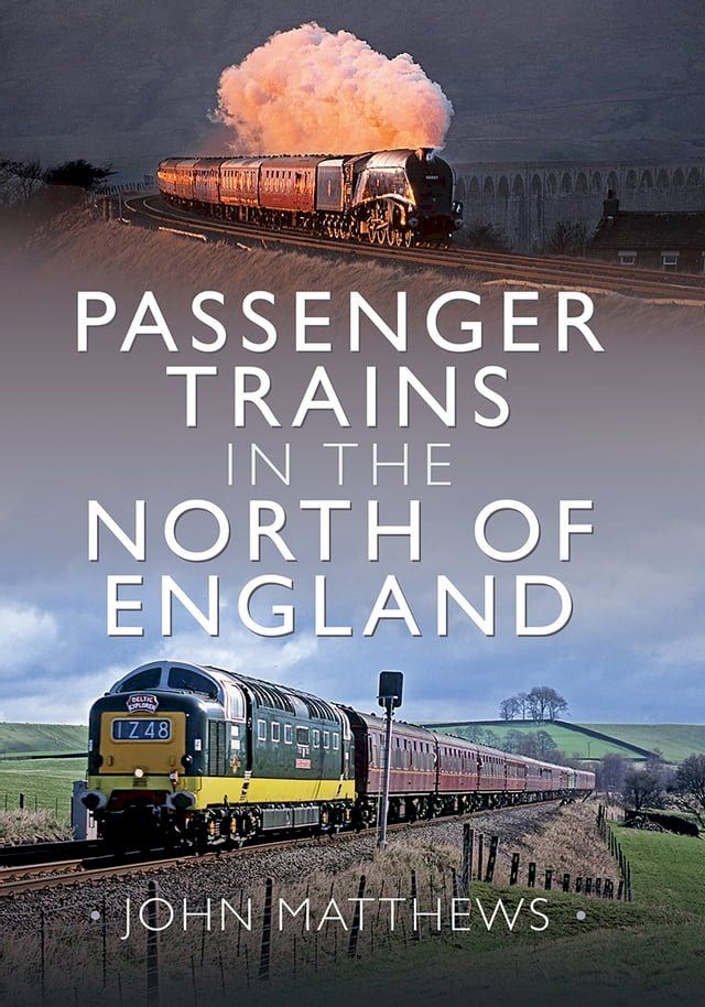  Passenger Trains in the North of England(Kobo/電子書)