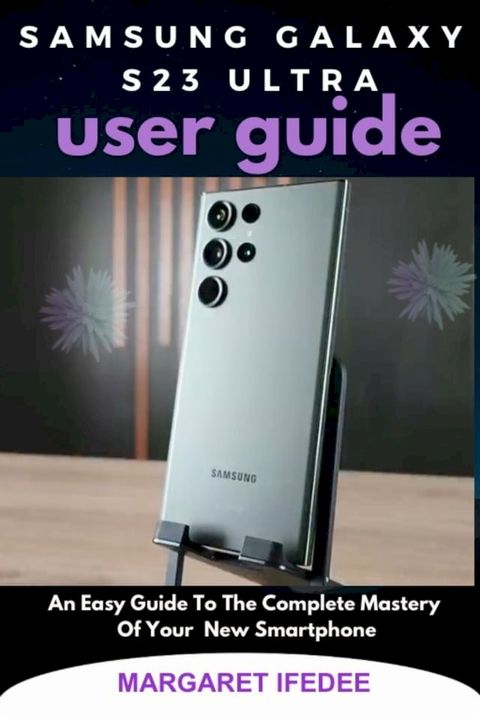 Samsung Galaxy S23 Ultra User Guide(Kobo/電子書)