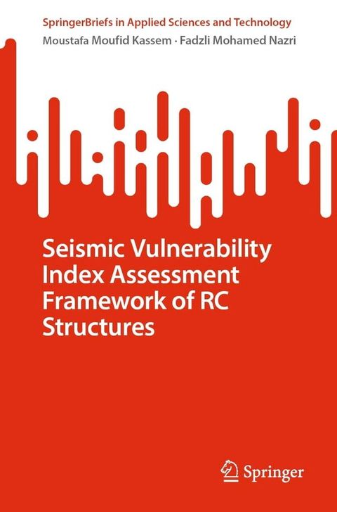 Seismic Vulnerability Index Assessment Framework of RC Structures(Kobo/電子書)