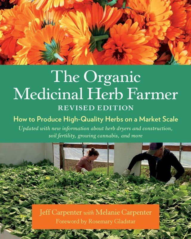  The Organic Medicinal Herb Farmer, Revised Edition(Kobo/電子書)