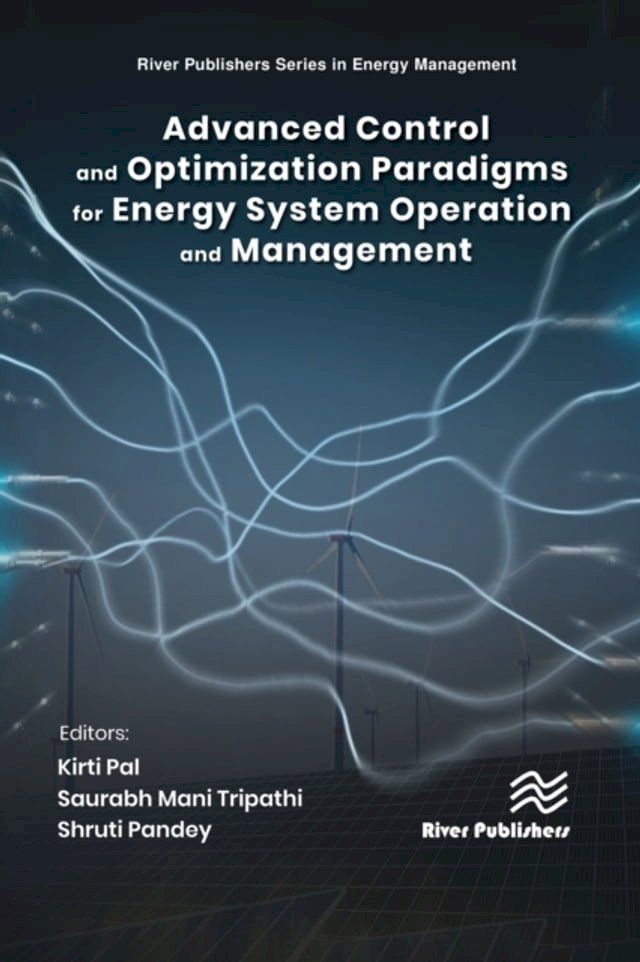  Advanced Control & Optimization Paradigms for Energy System Operation and Management(Kobo/電子書)