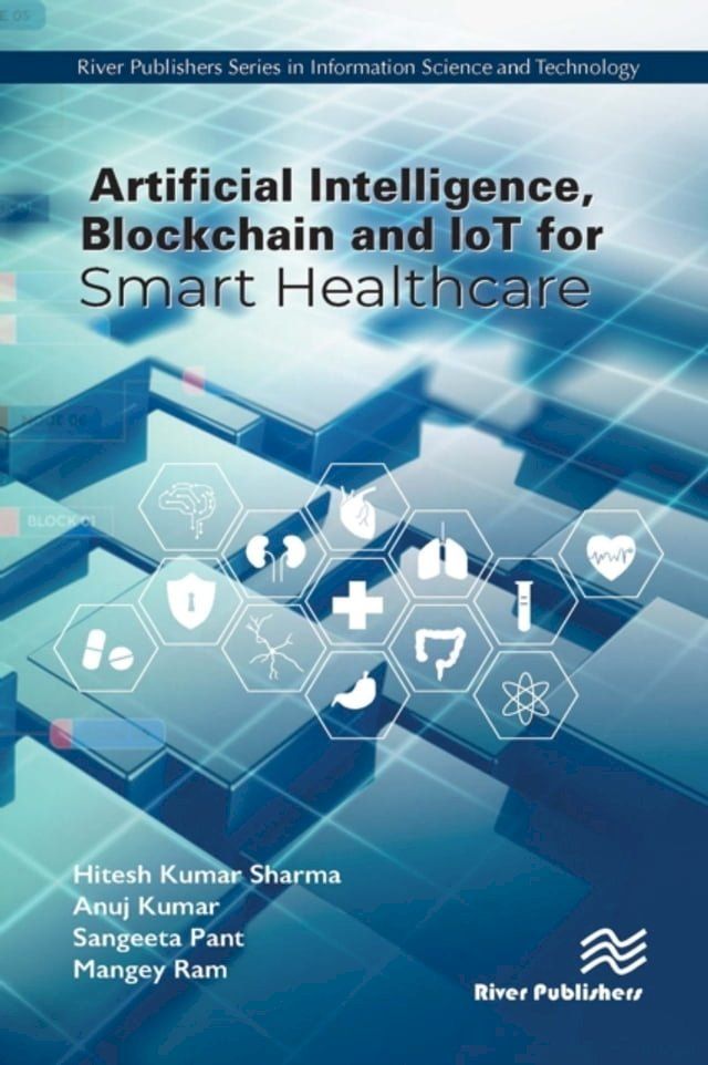  Artificial Intelligence, Blockchain and IoT for Smart Healthcare(Kobo/電子書)