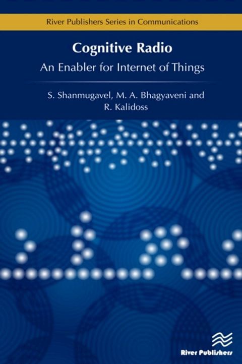 Cognitive Radio - An Enabler for Internet of Things(Kobo/電子書)