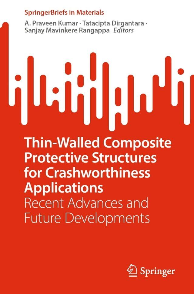  Thin-Walled Composite Protective Structures for Crashworthiness Applications(Kobo/電子書)