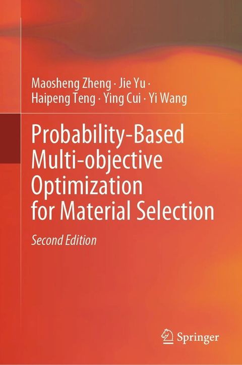 Probability-Based Multi-objective Optimization for Material Selection(Kobo/電子書)