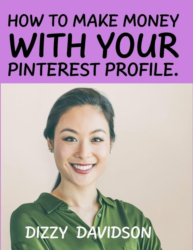  How To Make Money with Your Pinterest Profile(Kobo/電子書)