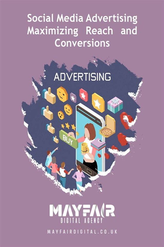  Social Media Advertising Maximizing Reach and Conversions(Kobo/電子書)