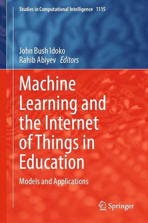 Machine Learning and the Internet of Things in Education(Kobo/電子書)