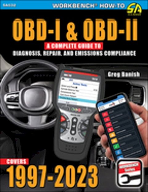 OBD-I and OBD-II: A Complete Guide to Diagnosis, Repair, and Emissions Compliance(Kobo/電子書)