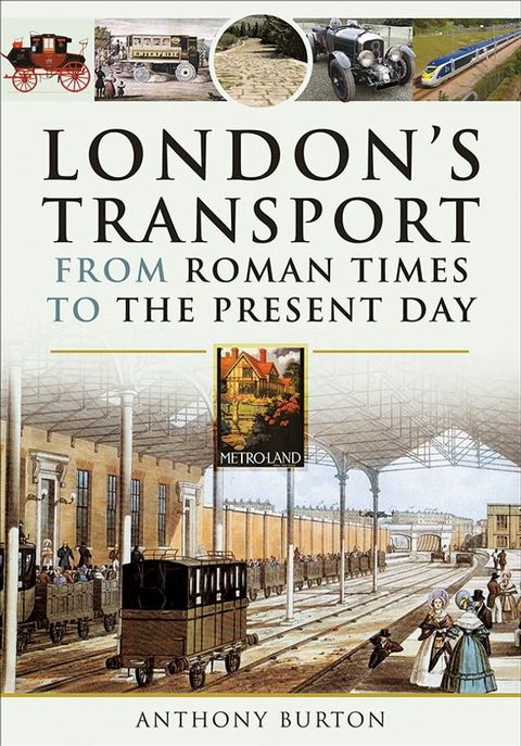 London's Transport From Roman Times to the Present Day(Kobo/電子書)