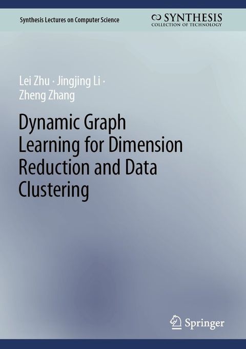 Dynamic Graph Learning for Dimension Reduction and Data Clustering(Kobo/電子書)