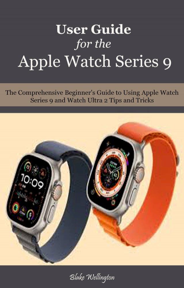  User Guide for the Apple Watch Series 9(Kobo/電子書)