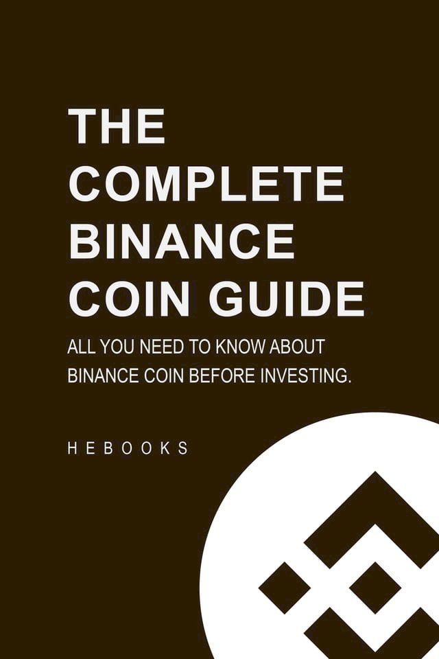  The Complete Binance Coin Guide(Kobo/電子書)