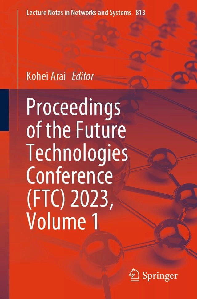  Proceedings of the Future Technologies Conference (FTC) 2023, Volume 1(Kobo/電子書)