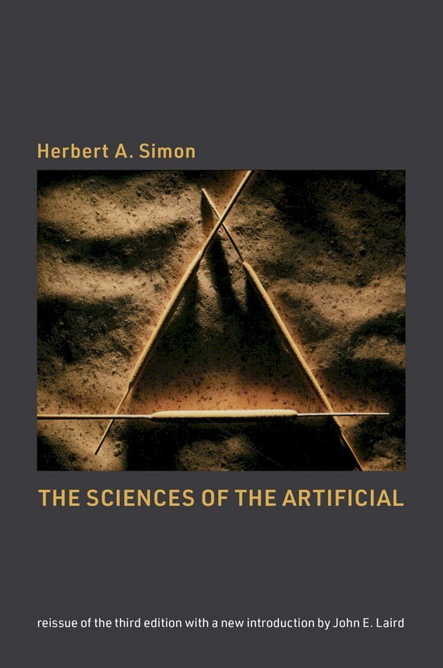  The Sciences of the Artificial, reissue of the third edition with a new introduction by John Laird(Kobo/電子書)