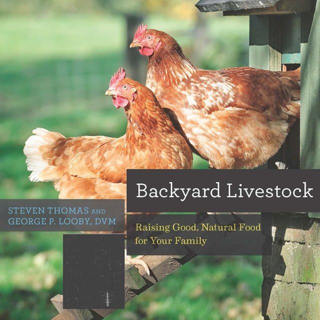  Backyard Livestock: Raising Good, Natural Food for Your Family (Fourth Edition) (Countryman Know How)(Kobo/電子書)