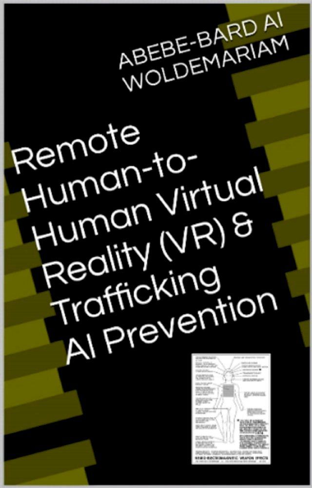  Remote Human-to-Human Virtual Reality (VR) & Trafficking AI Prevention(Kobo/電子書)