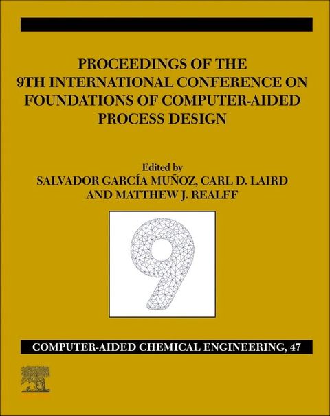 FOCAPD-19/Proceedings of the 9th International Conference on Foundations of Computer-Aided Process Design, July 14 - 18, 2019(Kobo/電子書)