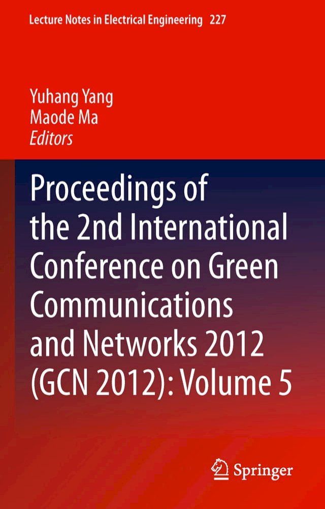  Proceedings of the 2nd International Conference on Green Communications and Networks 2012 (GCN 2012): Volume 5(Kobo/電子書)