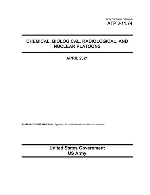 Army Techniques Publication ATP 3-11.74 Chemical, Biological, Radiological, and Nuclear Platoons April 2021(Kobo/電子書)