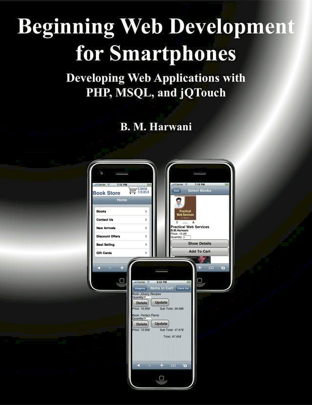  Beginning Web Development for Smartphones: Developing Web Applications with PHP, MSQL, and jQTouch(Kobo/電子書)