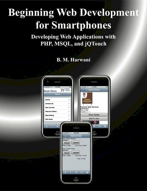 Beginning Web Development for Smartphones: Developing Web Applications with PHP, MSQL, and jQTouch(Kobo/電子書)