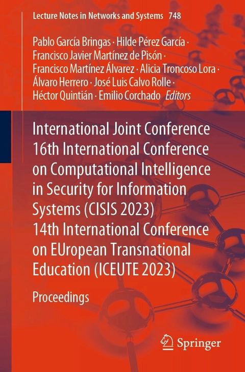 International Joint Conference 16th International Conference on Computational Intelligence in Security for Information Systems (CISIS 2023) 14th International Conference on EUropean Transnational Education (ICEUTE 2023)(Kobo/電子書)