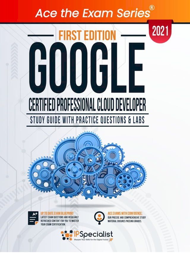  Google Certified Professional Cloud Developer : Study Guide With Practice Questions & Labs - First Edition - 2021(Kobo/電子書)