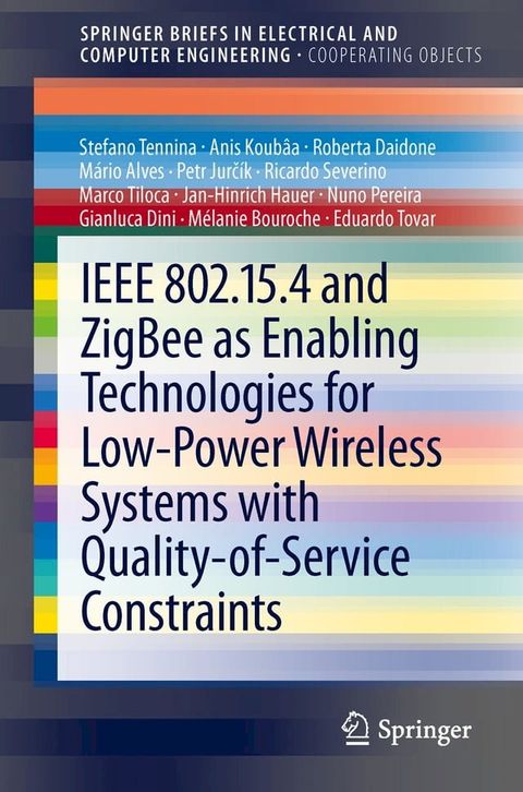 IEEE 802.15.4 and ZigBee as Enabling Technologies for Low-Power Wireless Systems with Qualit...