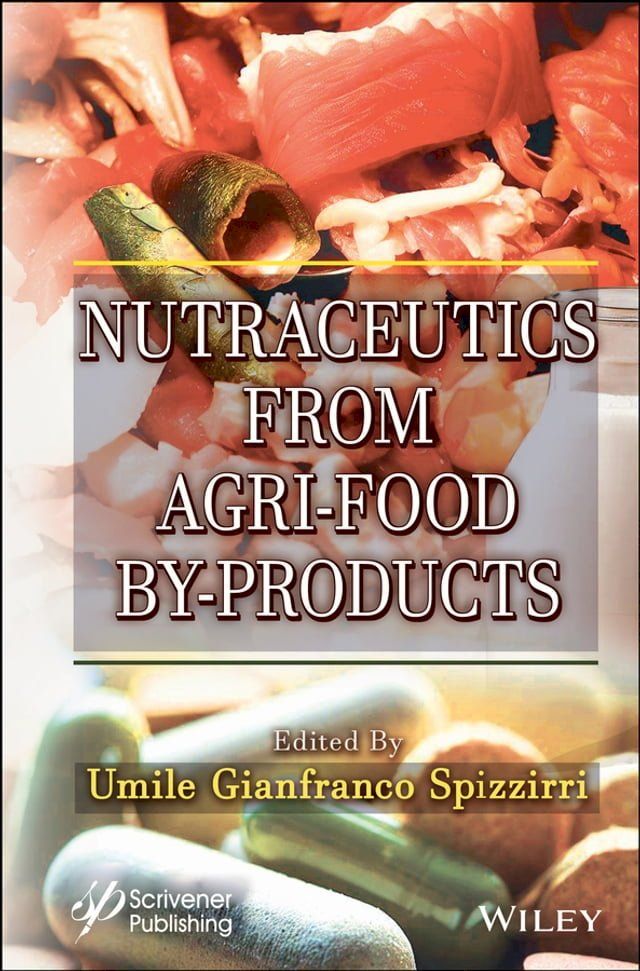  Nutraceutics from Agri-Food By-Products(Kobo/電子書)