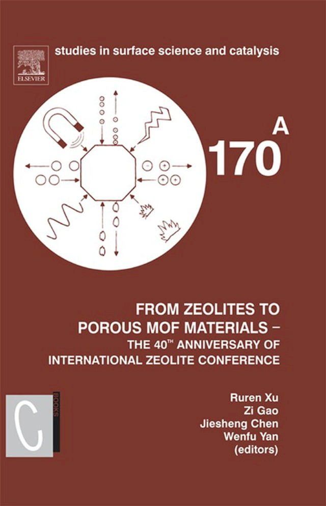  From Zeolites to Porous MOF Materials - the 40th Anniversary of International Zeolite Conference, 2 Vol Set(Kobo/電子書)