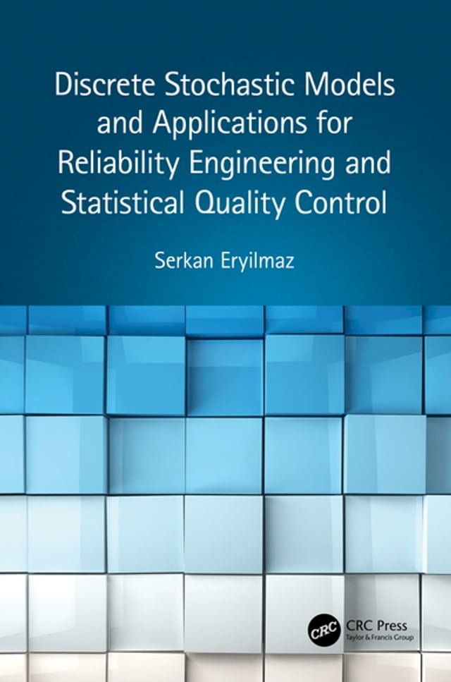  Discrete Stochastic Models and Applications for Reliability Engineering and Statistical Quality Control(Kobo/電子書)