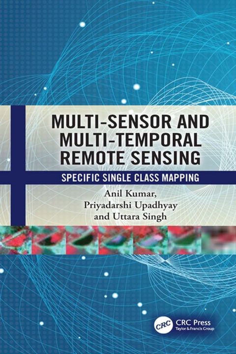 Multi-Sensor and Multi-Temporal Remote Sensing(Kobo/電子書)