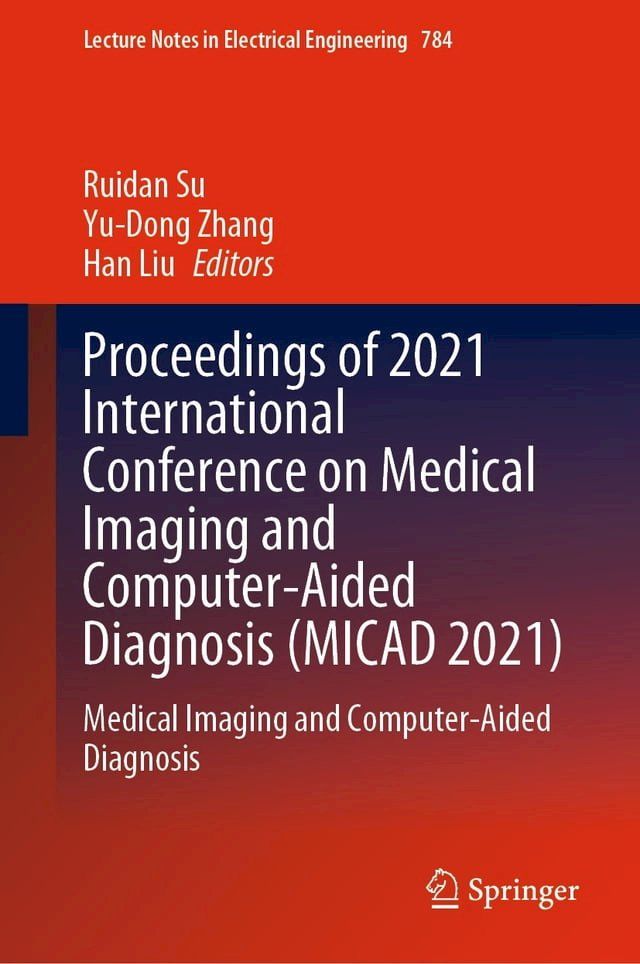  Proceedings of 2021 International Conference on Medical Imaging and Computer-Aided Diagnosis (MICAD 2021)(Kobo/電子書)