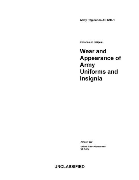 Army Regulation AR 670-1 Uniform and Insignia: Wear and Appearance of Army Uniforms and Insignia January 2021(Kobo/電子書)