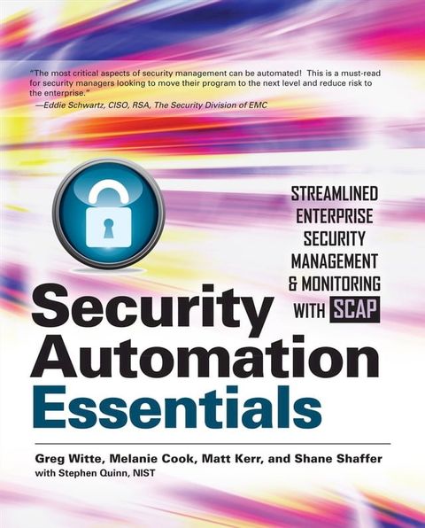 Security Automation Essentials: Streamlined Enterprise Security Management & Monitoring with SCAP(Kobo/電子書)